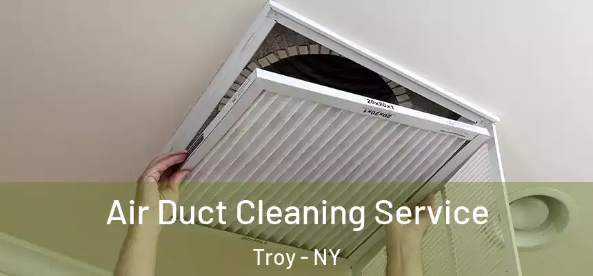  Air Duct Cleaning Service Troy - NY