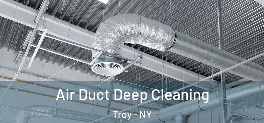  Air Duct Deep Cleaning Troy - NY