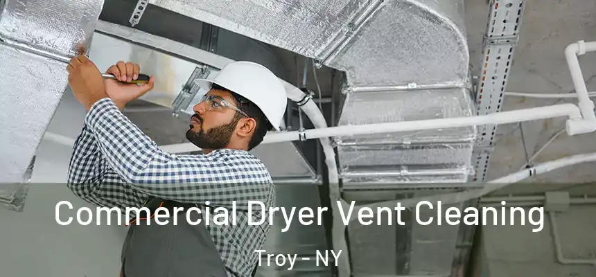  Commercial Dryer Vent Cleaning Troy - NY