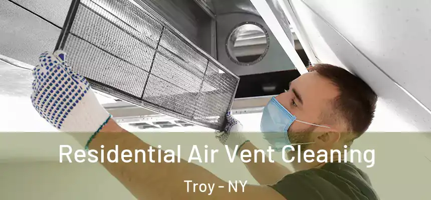  Residential Air Vent Cleaning Troy - NY